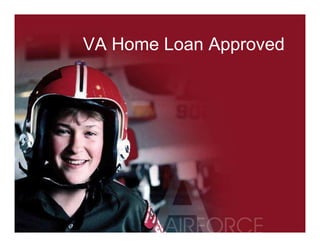 VA Home Loan Approved
 