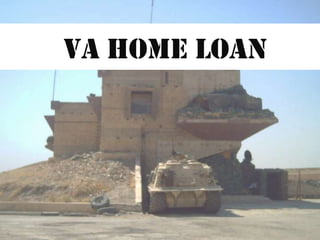 VA Home Loan
 