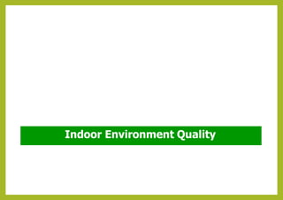 Indoor Environment Quality
 