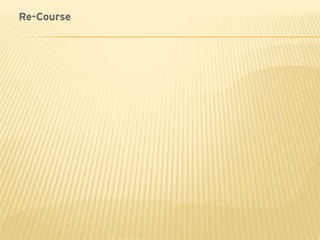 Re-Course
 