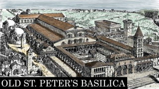 OLD ST. PETER’S BASILICA
 
