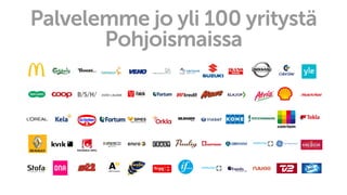 Palvelemme jo yli 100 yritystä
Pohjoismaissa
 