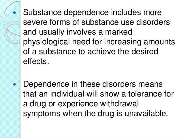 addictive disorder abnormal psychology the most prevalent form of psychological disorder except substance use disorder is