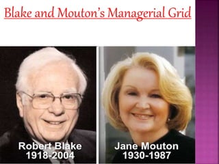 Blake and Mouton’s Managerial Grid
 