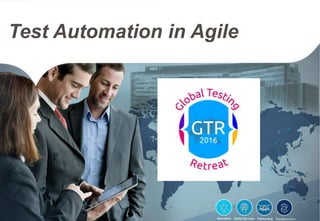 Test Automation in Agile
 