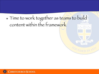 Time to work together as teams to build content within the framework 