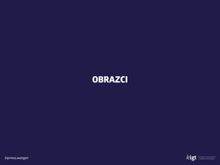 ©primoz.weingerl
OBRAZCI
 