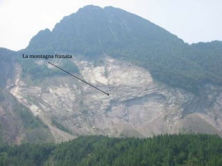 La montagna franata
 