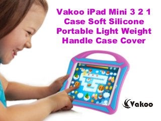 Vakoo iPad Mini 3 2 1
Case Soft Silicone
Portable Light Weight
Handle Case Cover
 