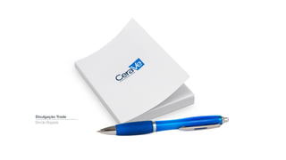 Divulgação Trade
Brinde Brigada
 