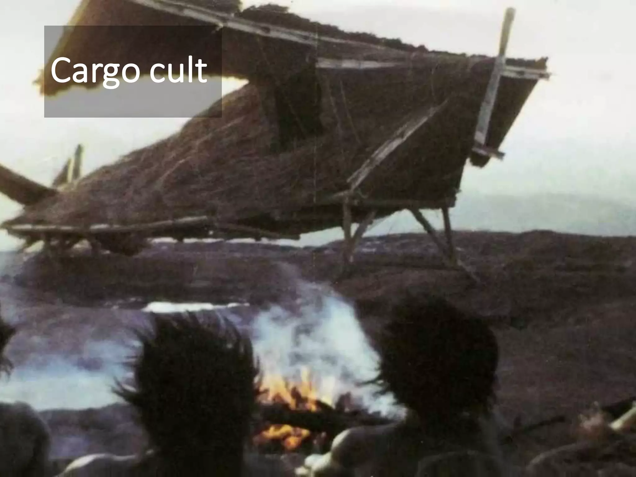 Cargo	cult
 