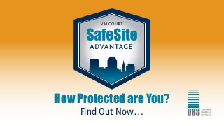 How Protected are You? 
Find Out Now… 
 