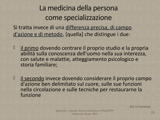 Specificità, metodo clinico e professione in medicina generale (Fabrizio Valcanover)