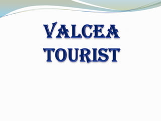 VALCEA TOURIST 