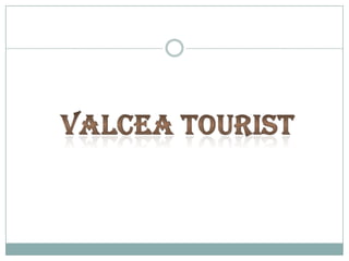 VALCEA TOURIST 