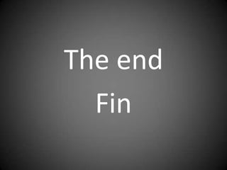 The end
  Fin
 