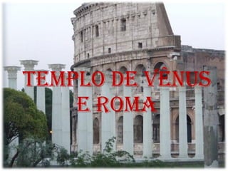 Templo de Vênus e Roma 