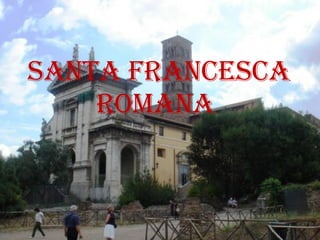 Santa Francesca Romana  