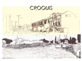 CROQUISCROQUIS
 