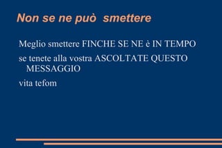 CI può anche rubare la nostra la nostra vita allora non gli date questo piacere combattete l'alcolismo 