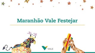 Case Maranhão Vale Festejar
