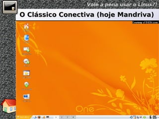 O Clássico Conectiva (hoje Mandriva) 