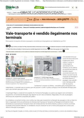 Vale-transporte é vendido ilegalmente nos terminais - Cidade - Diário ... http://diariodonordeste.verdesmares.com.br/cadernos/cidade/vale-trans...
1 de 6 27/03/2016 18:44
 