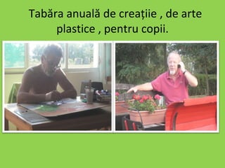 T abăra  anual ă de creațiie , de arte plastice   , pentru copii. 