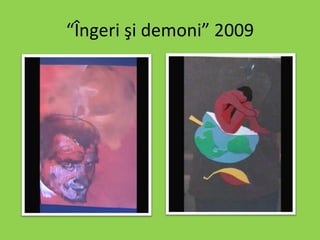 “ Îngeri şi demoni” 2009 