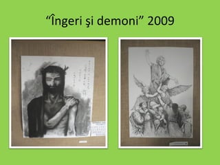 “ Îngeri şi demoni” 2009 