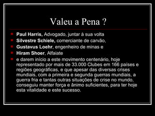 Vale a pena ser rotário (1)