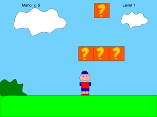 Mario  x  5  Level 1 M 