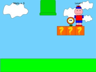 Mario  x  5  Level 1 M 