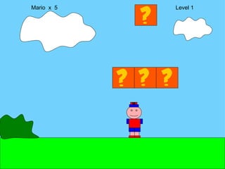 Mario  x  5  Level 1 M 