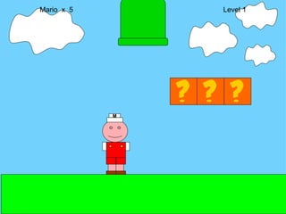 Mario  x  5  Level 1 M 