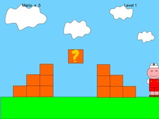 Mario  x  5  Level 1 M 