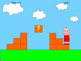 Mario  x  5  Level 1 M 