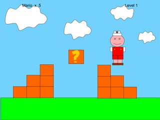 Mario  x  5  Level 1 M 