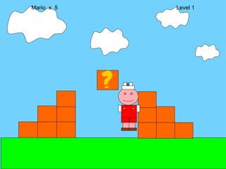 Mario  x  5  Level 1 M 
