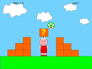Mario  x  5  Level 1 M 