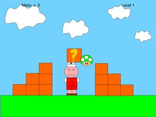 Mario  x  5  Level 1 M 