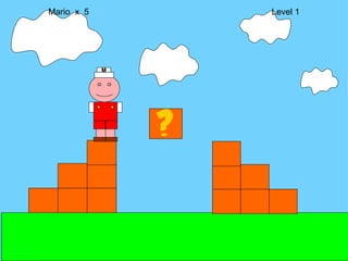 Mario  x  5  Level 1 M 