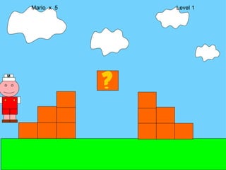 Mario  x  5  Level 1 M 
