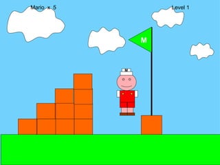 M Mario  x  5  Level 1 M 