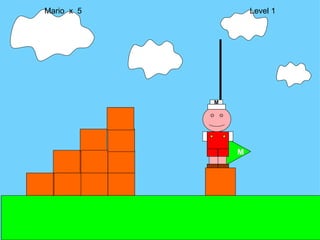 M Mario  x  5  Level 1 M 