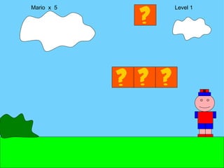 Mario  x  5  Level 1 M 