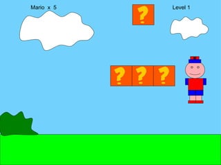 Mario  x  5  Level 1 M 