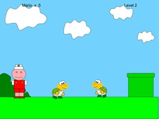 Mario  x  5  Level 2 M 