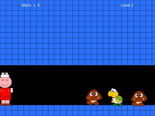 Mario  x  5  Level 2 M 
