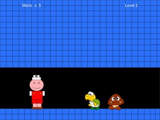 Mario  x  5  Level 2 M 